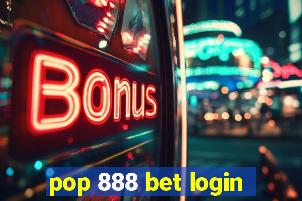 pop 888 bet login